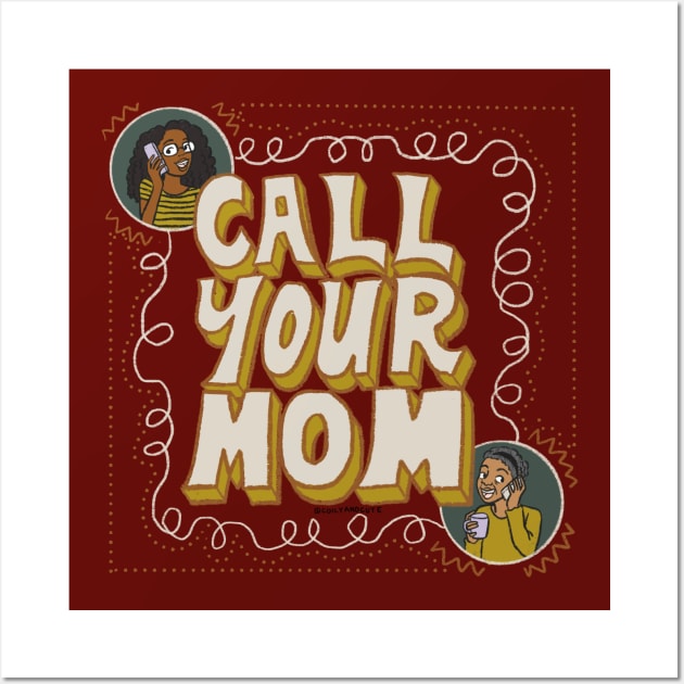 Call your mom Wall Art by Coily And Cute